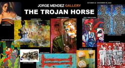 THE TROJAN HORSE- JORGE MENDEZ GALLERY