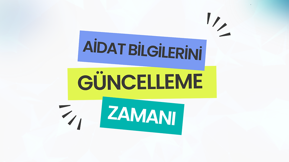 Şimdi Aidat Bilgilerini Güncelleme Zamanı!