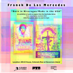 Born Nicaragua/Made USA: Governors Island Solo Exhibit