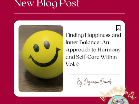 Finding Happiness and Inner Balance: An Approach to Harmony and Self-Care Within-Vol. 6