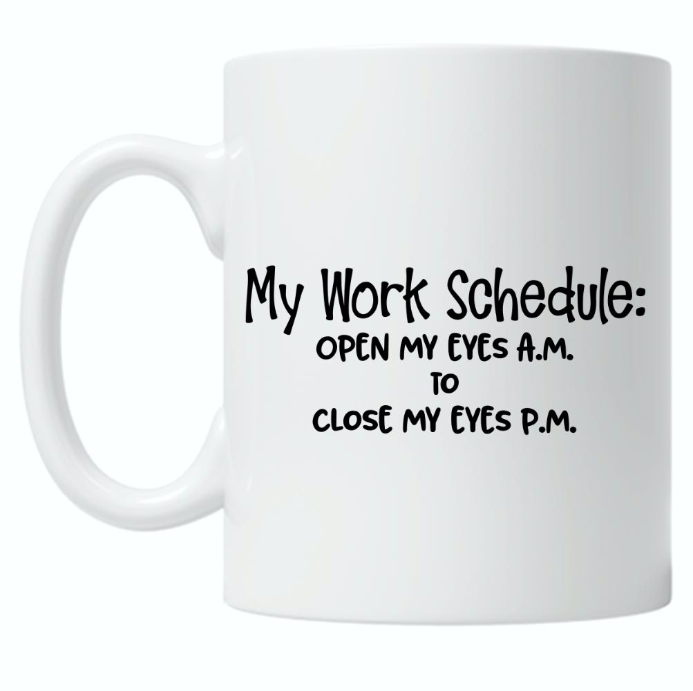 My Work Schedule 10oz Mug