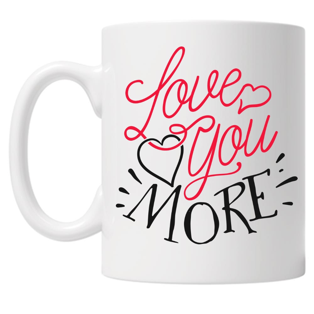 Love You More 10oz Mug