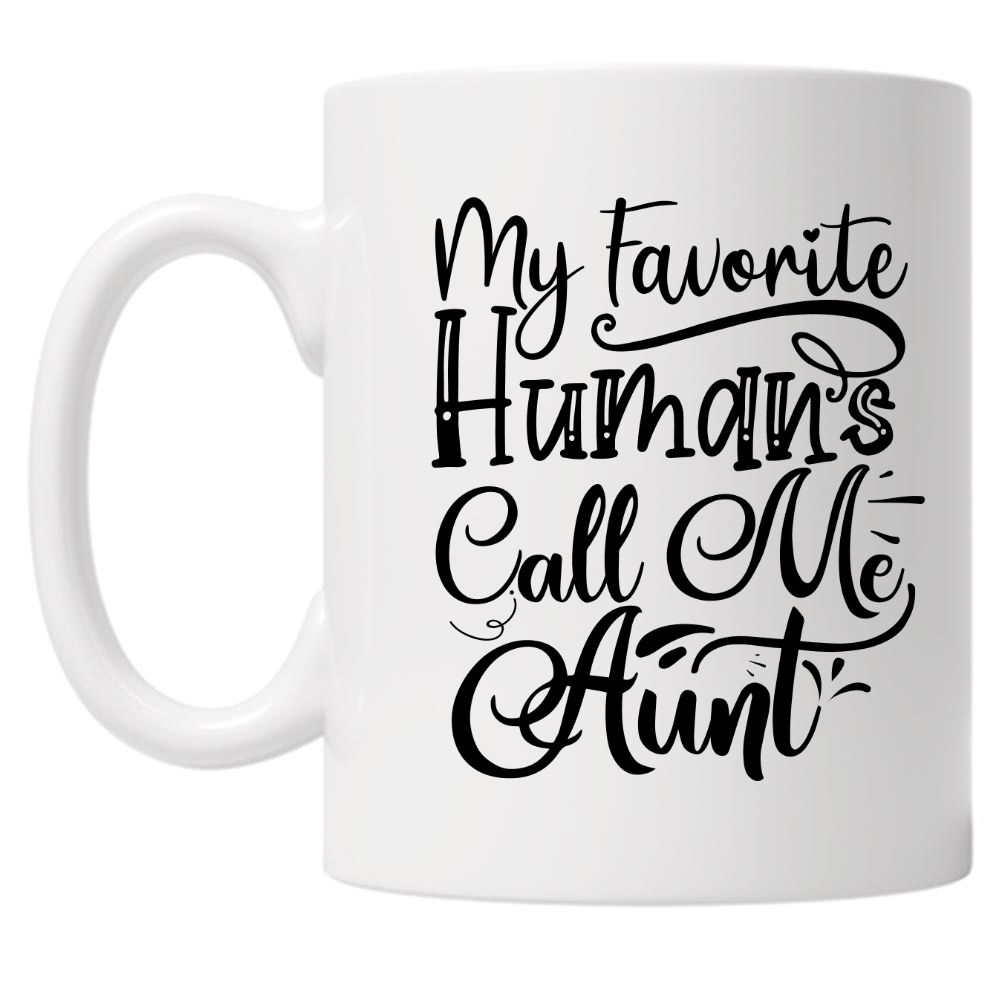 My Favorite Human's Call Me Aunt 10oz Mug