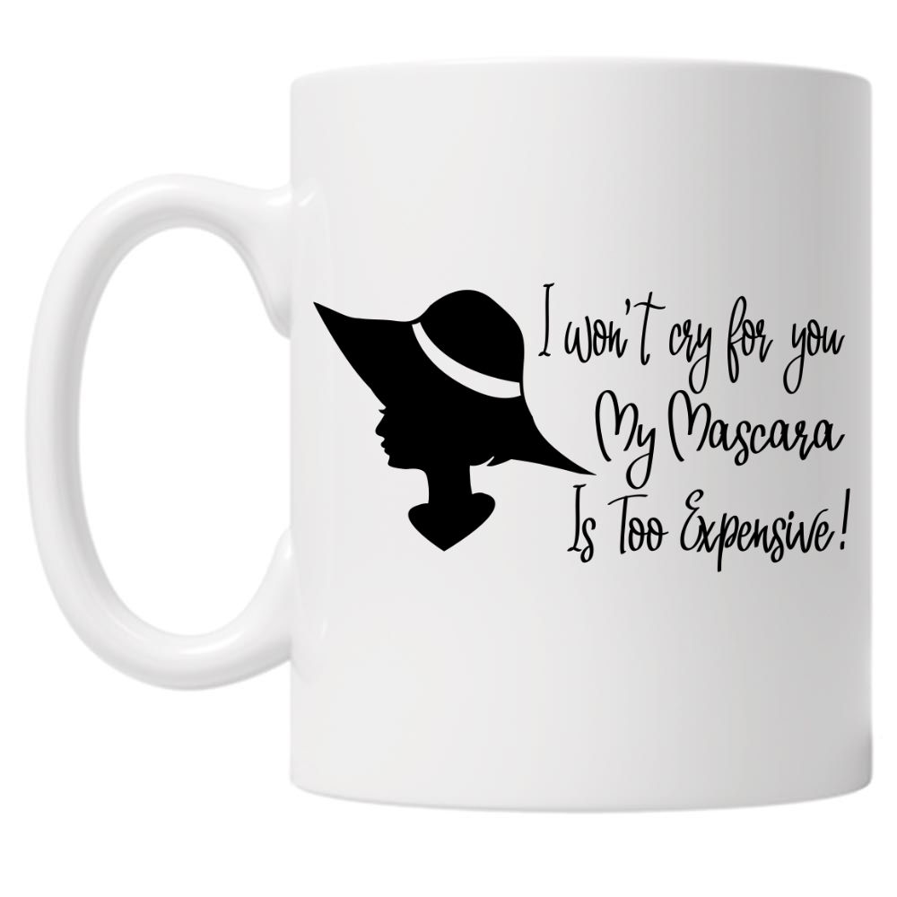 I Won't Cry For You 10oz Mug