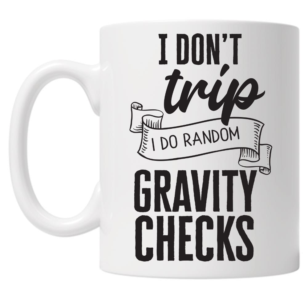 I Don't Trip 10oz Mug