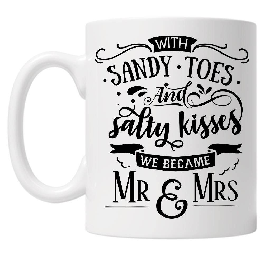 With Sandy Toes and Salty Kisses We Became Mr and Mrs 10oz Mug