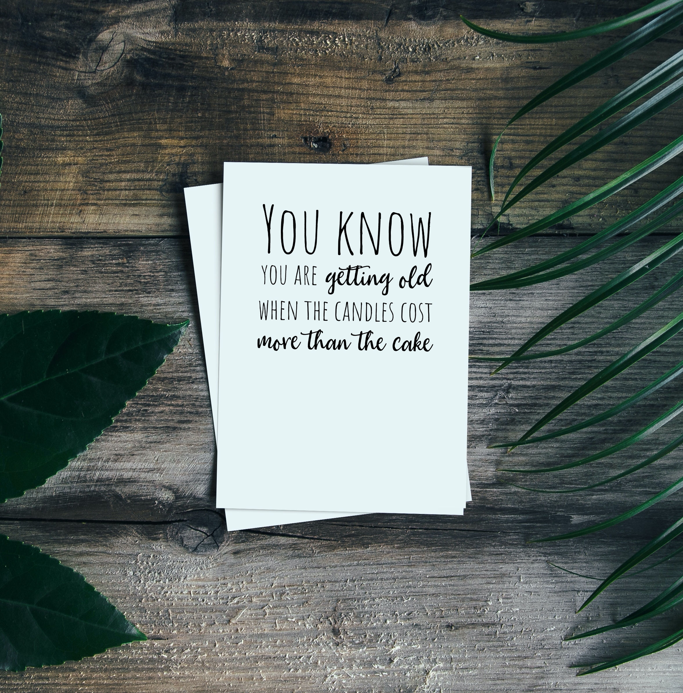 You Know You Are Getting Old When Birthday A6 Greetings Card