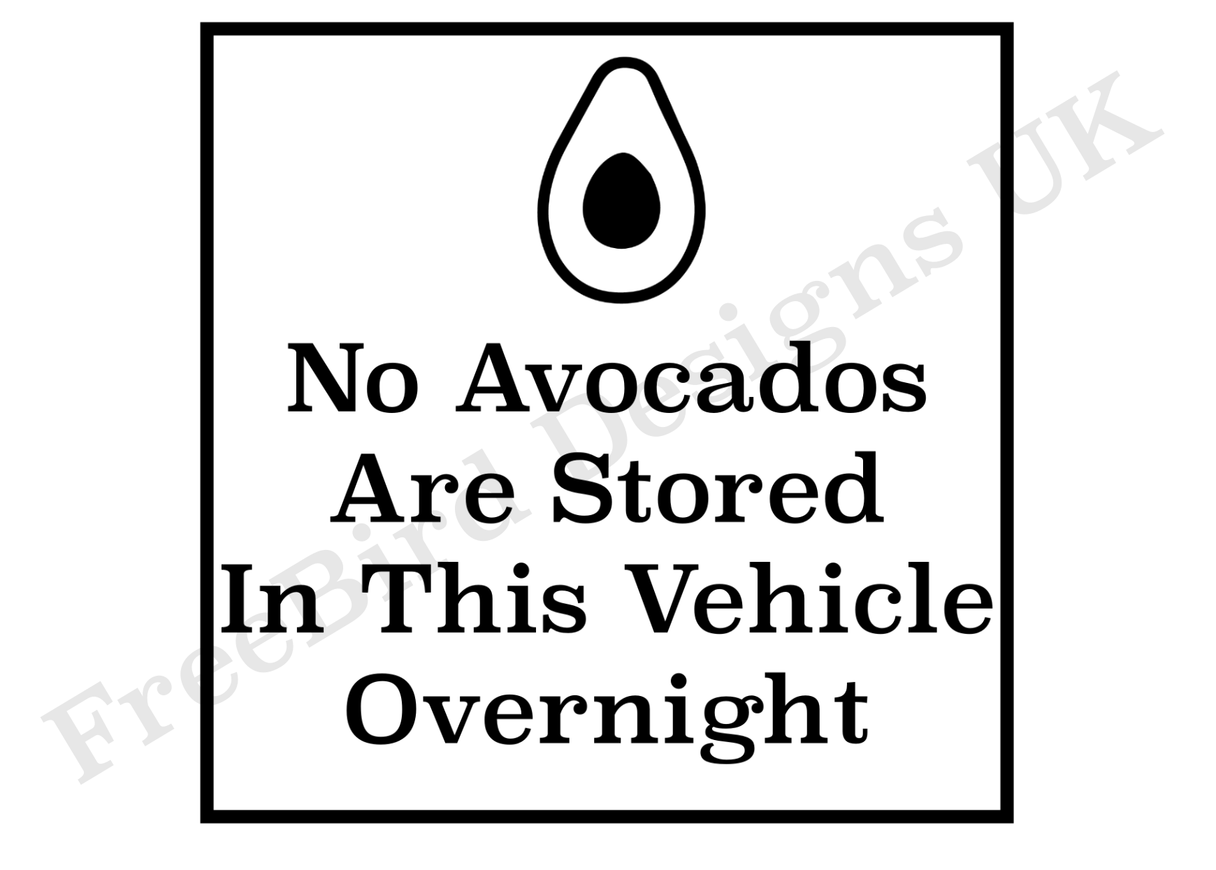No Avocados Are Kept In This Vehicle Overnight Vinyl Decal Sticker