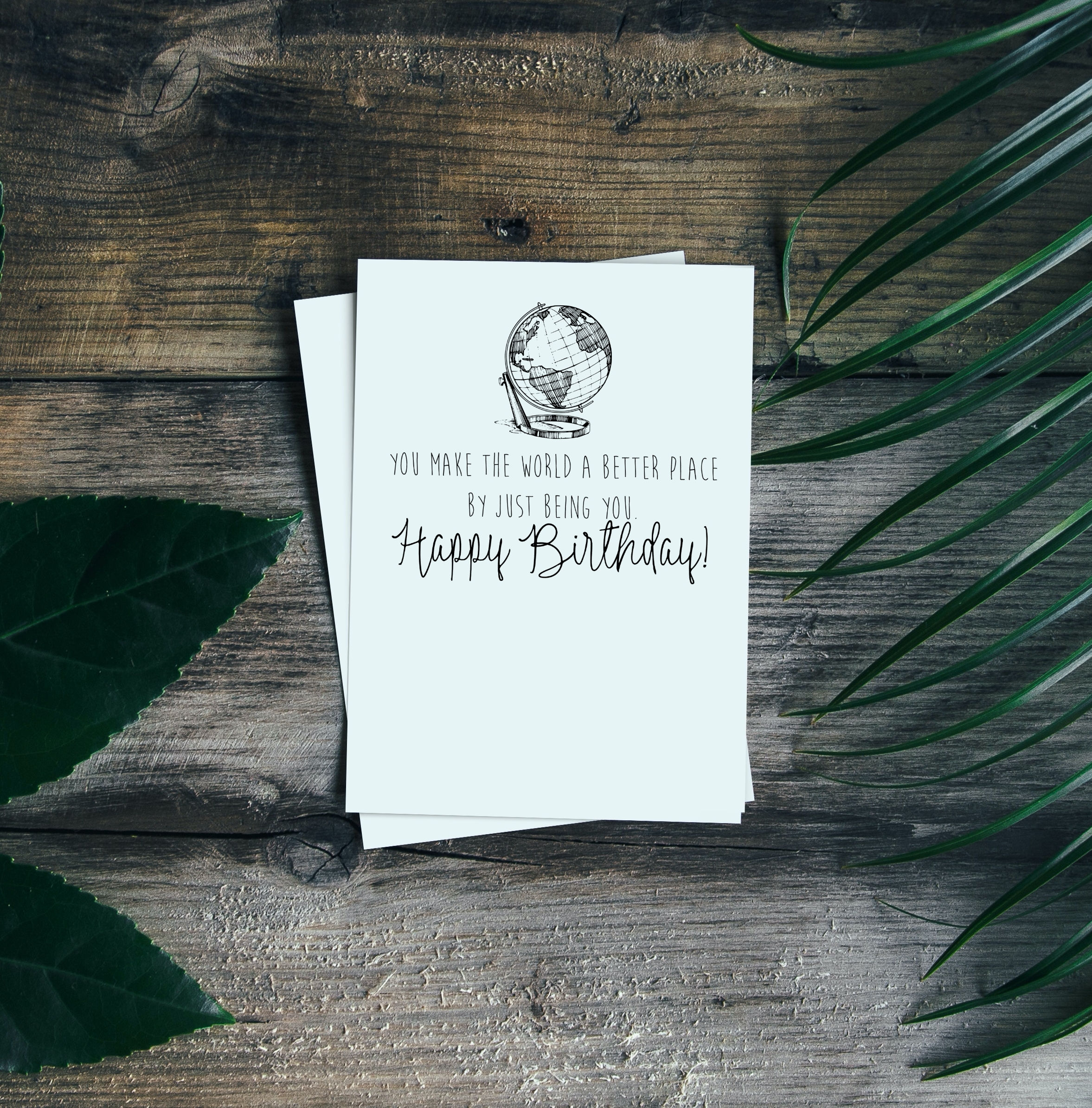 You Make The World A Better Place Birthday A6 Greetings Card