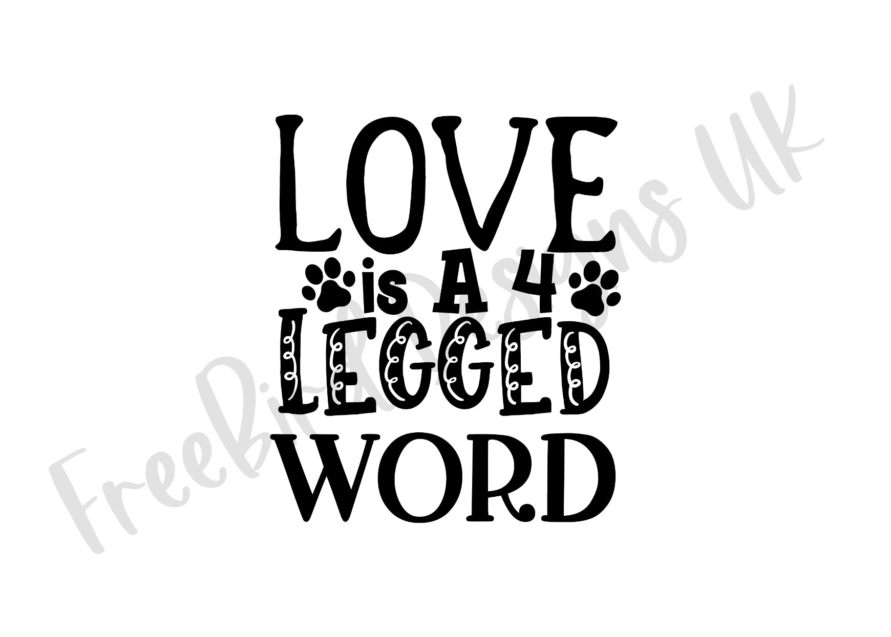Love is A 4 Legged Word Vinyl Decal Sticker