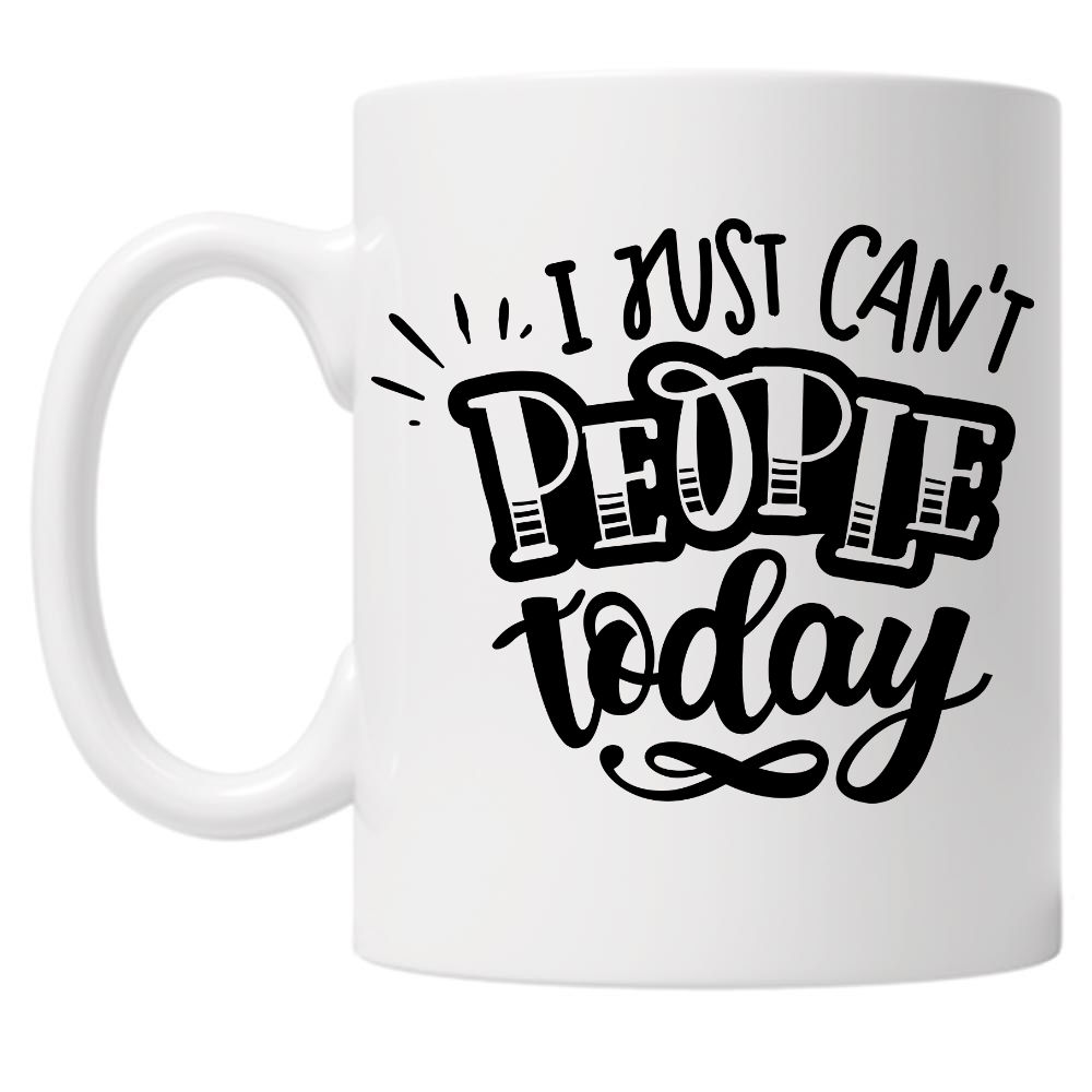 I Just Can't People Today 10oz Mug