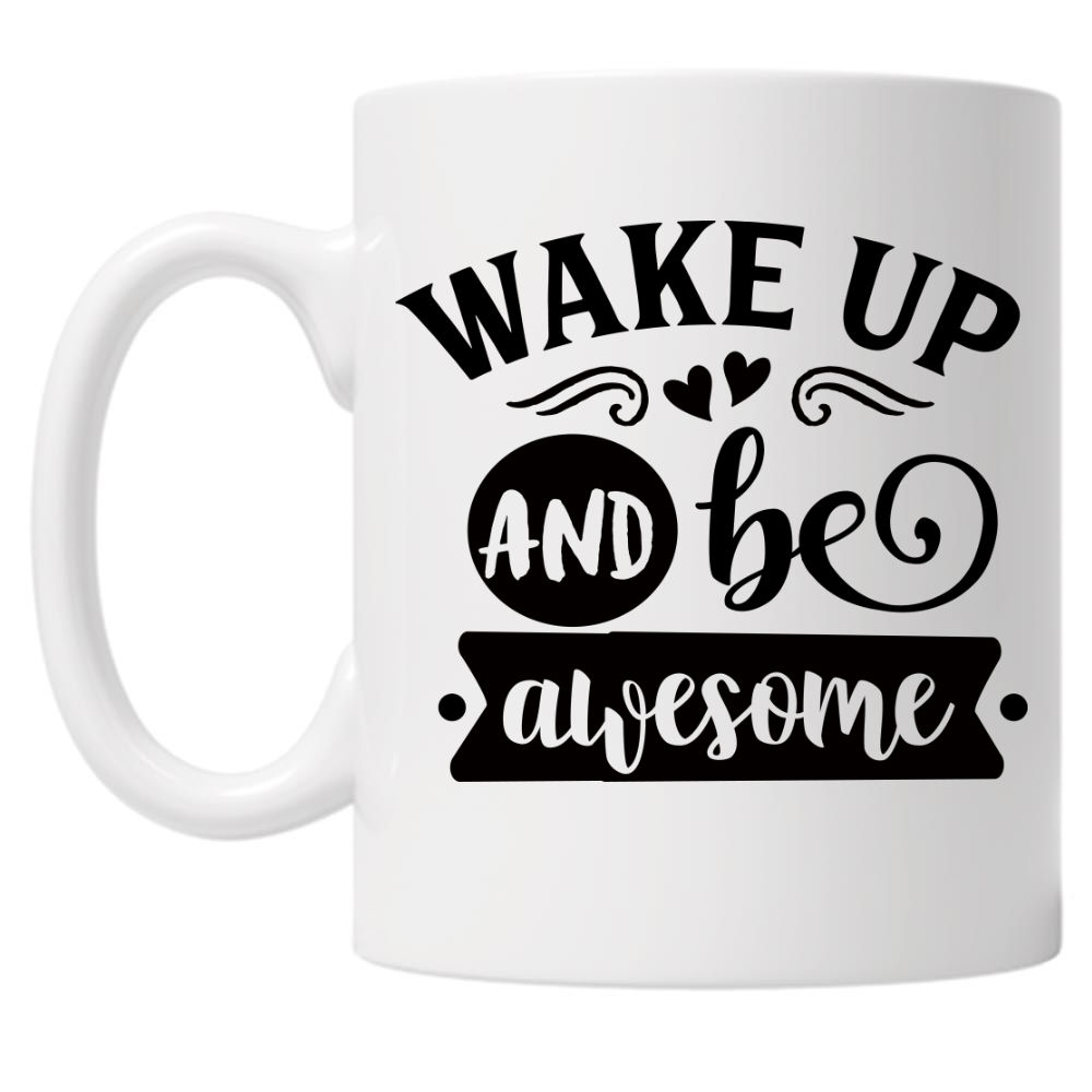 Wake Up and Be Awesome 10oz Mug