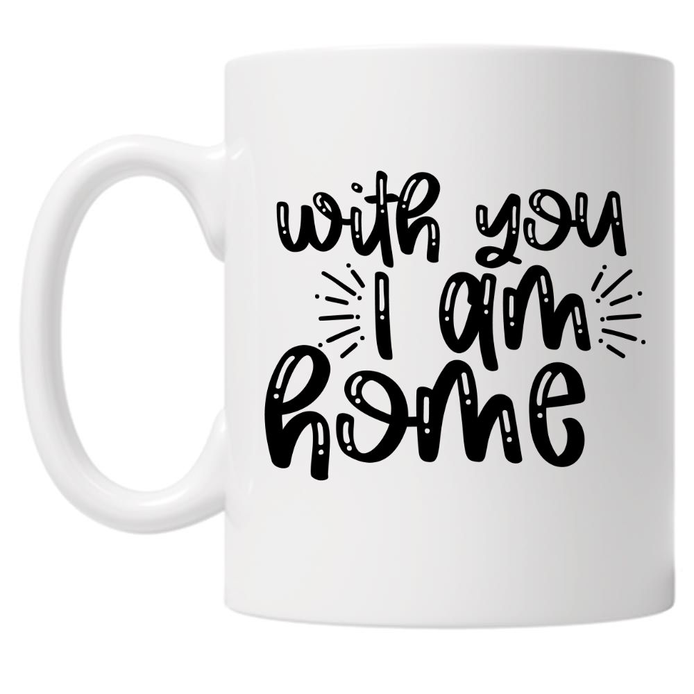 With You I Am Home 10oz Mug
