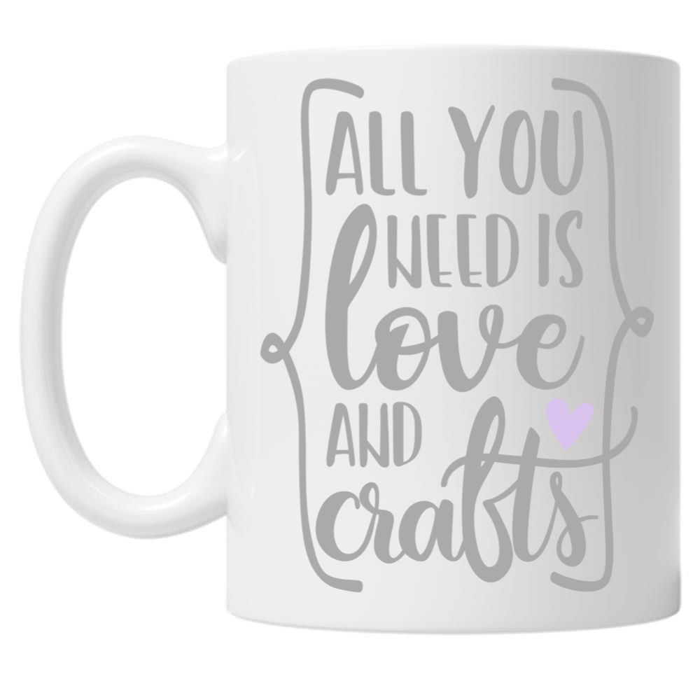 All You Need Is Love And Crafts 10oz Mug