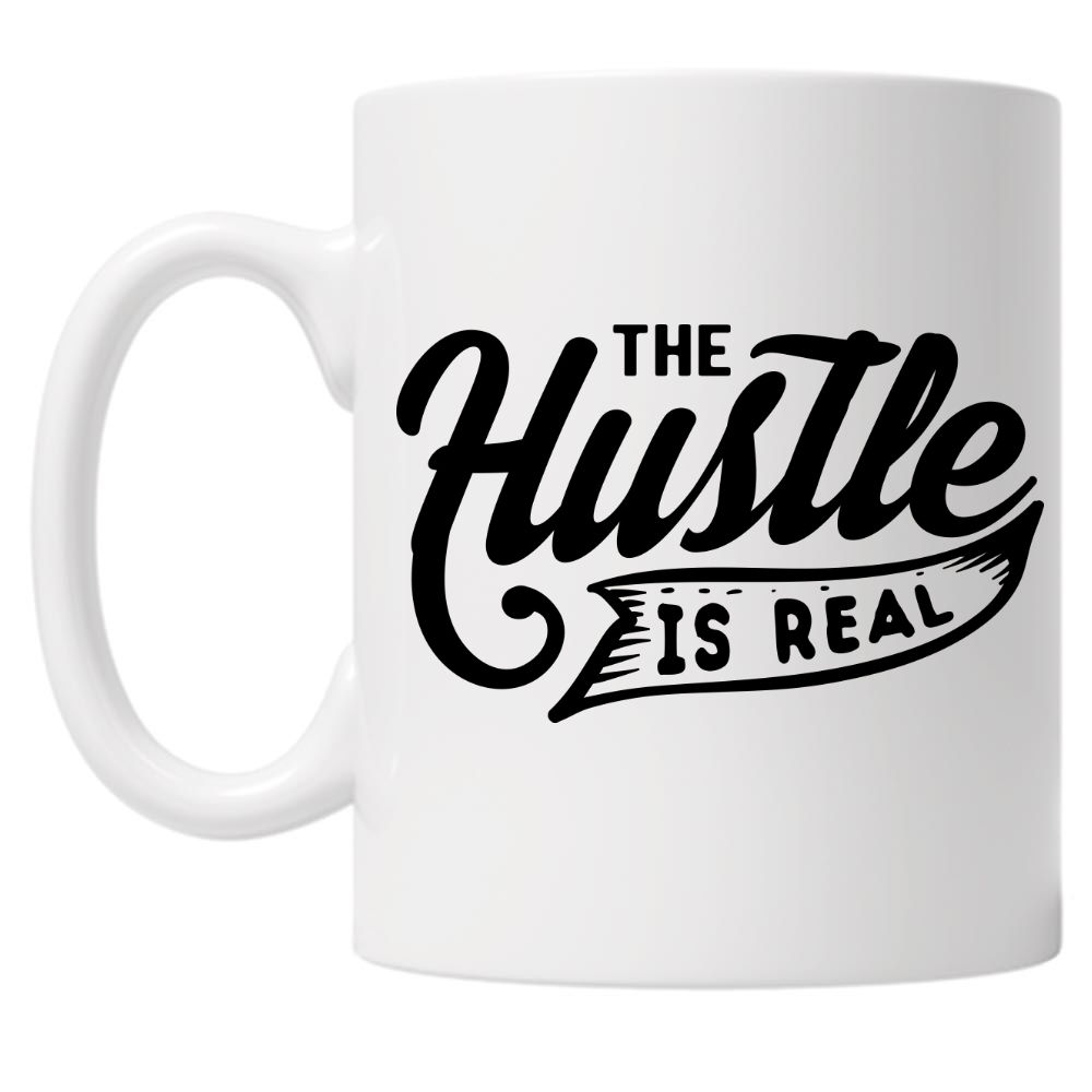 The Hustle Is Real 10oz Mug