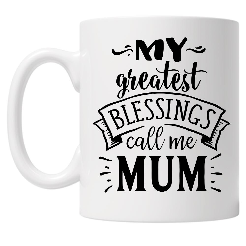 My Greatest Blessings Call Me Mum 10oz Mug