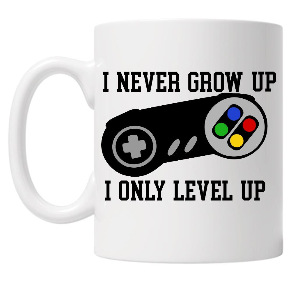 I Never Grow Up I Only Level Up 10oz Mug