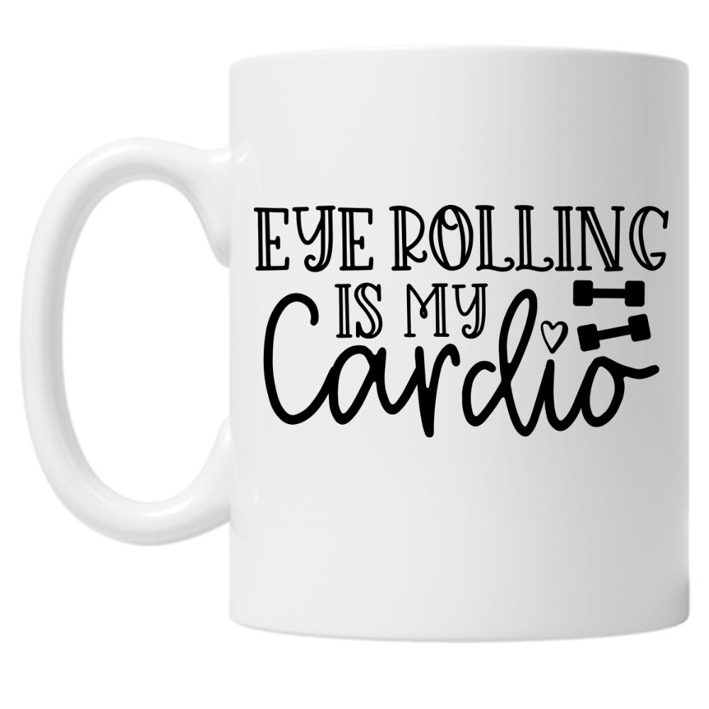 Eye Rolling Is My Cardio 10oz Mug