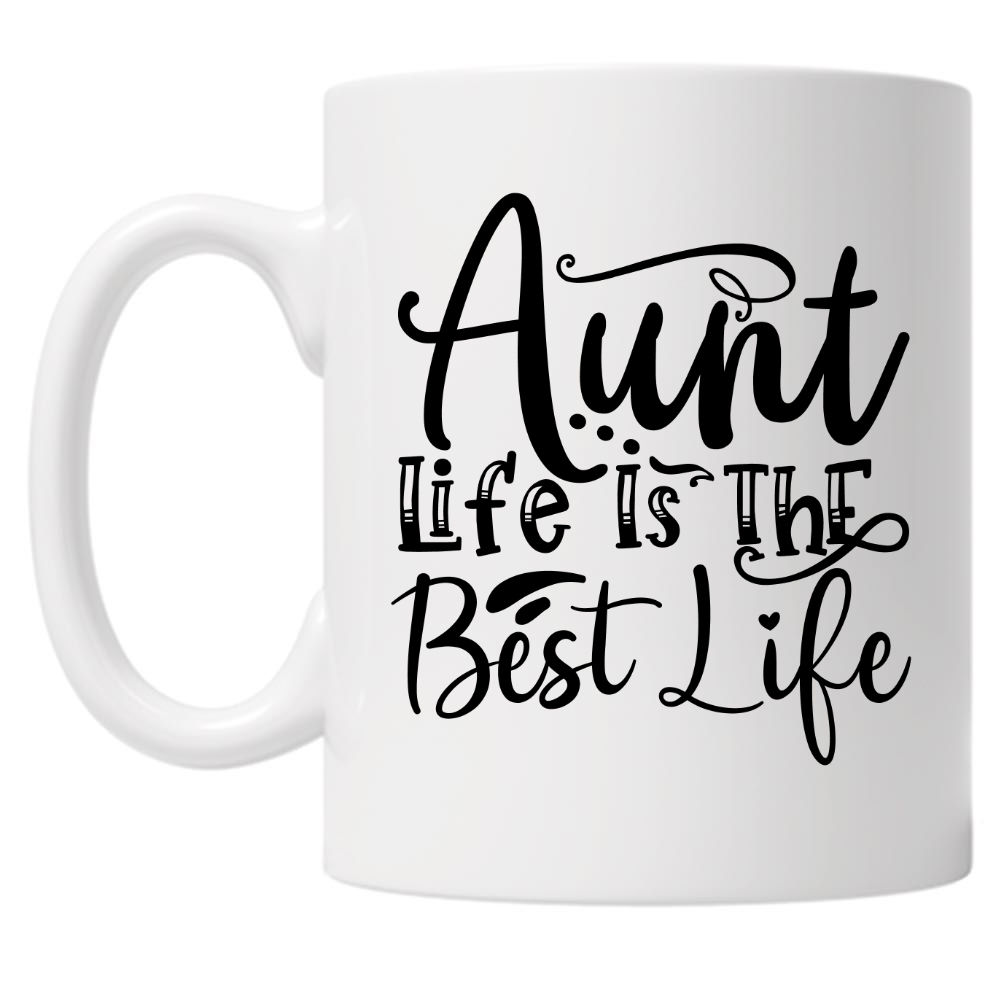 Aunt Life Is The Best Life 10oz Mug