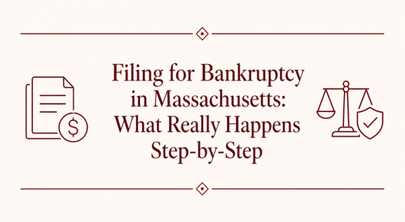 Filing for Bankruptcy in Massachusetts: What Really Happens Step-by-Step