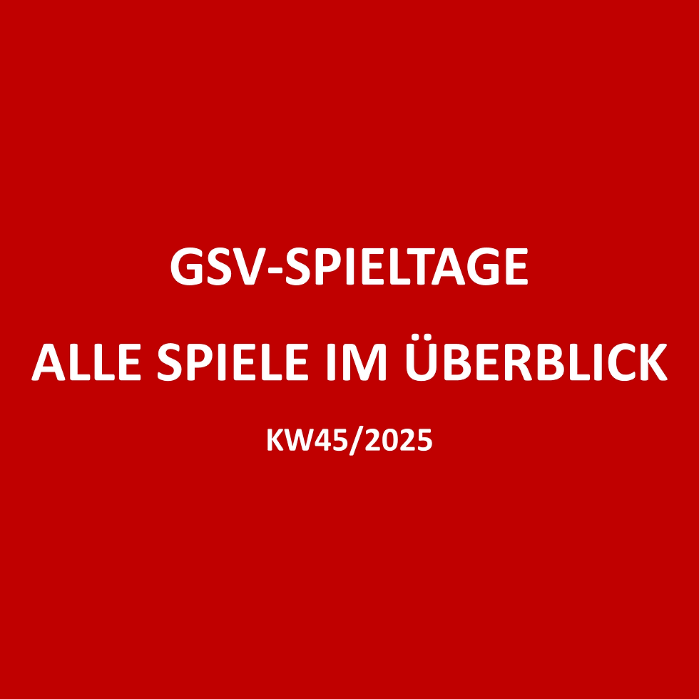 GSV-Spiele vom 03. bis 09. November #45/2025