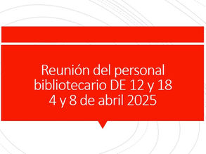 Reunión del personal Bibliotecario, abril 2025