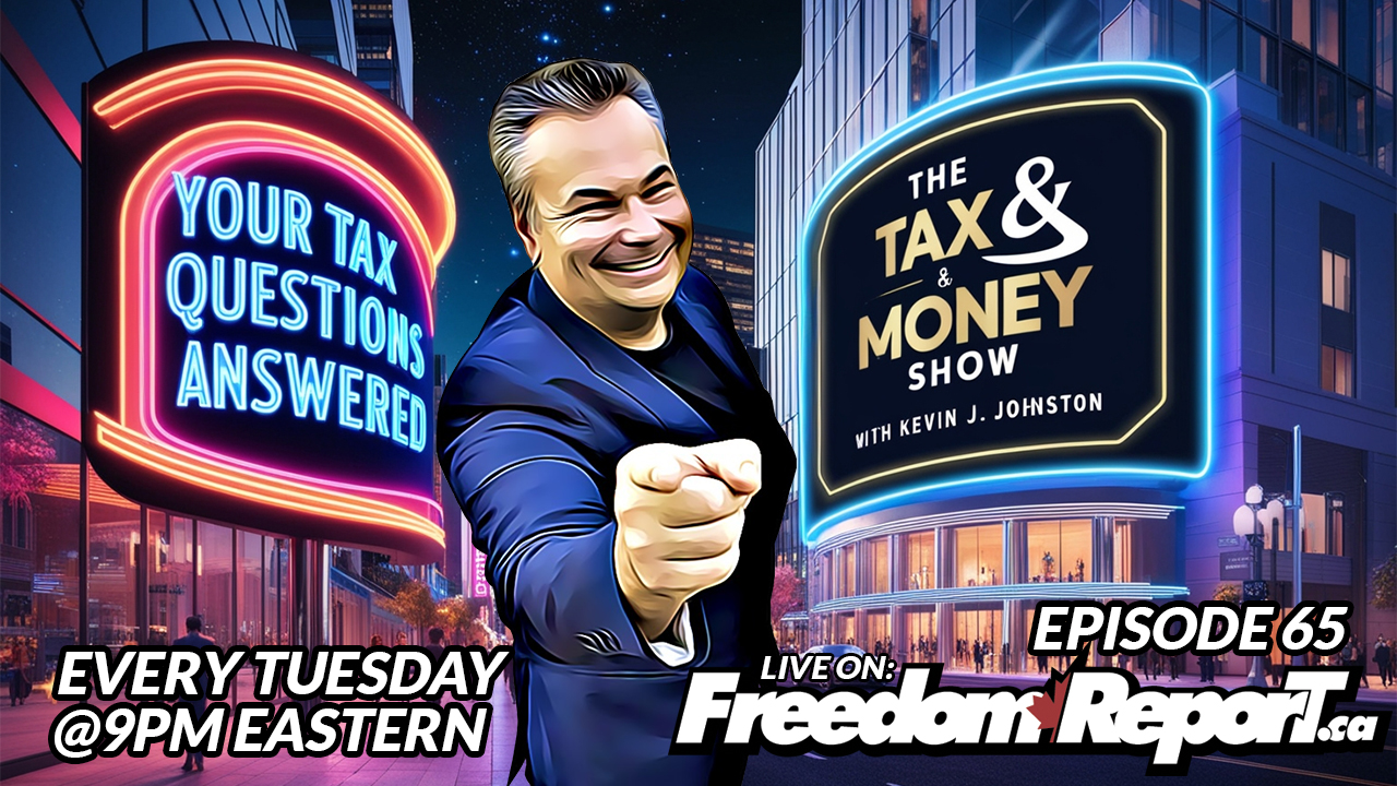 CRA Cowards and Crooks EXPOSED | Kevin J. Johnston on The Tax & Money Show Ep. 56