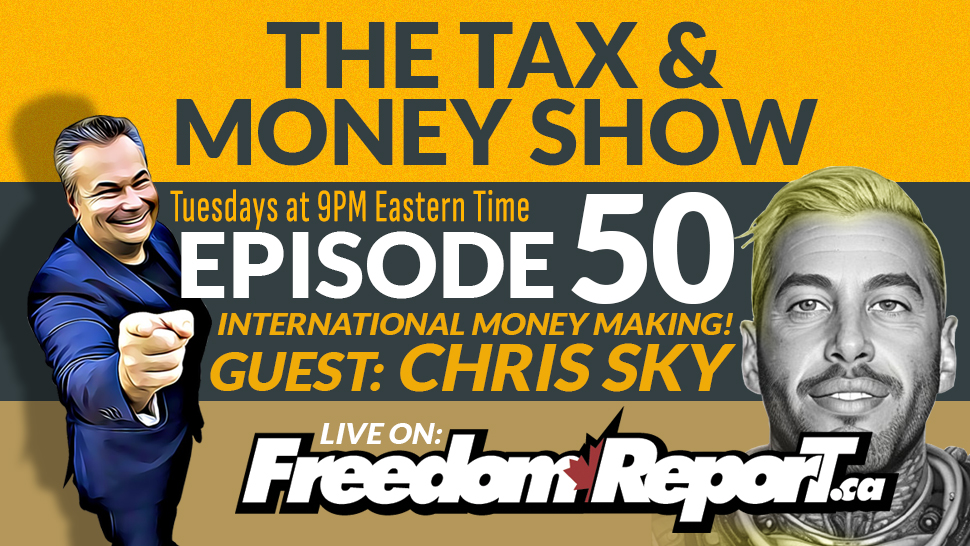 How To Make Money Internationally – Kevin J. Johnston & Chris Sky Expose the Truth | Tax & Money Show Ep. 50