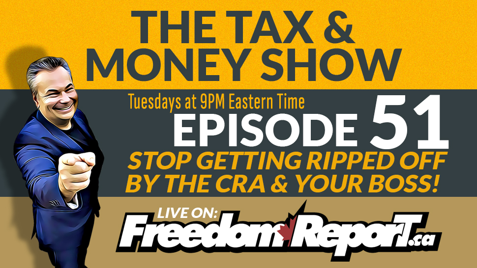 STOP Getting Ripped Off by Your Boss or the CRA | The Tax & Money Show Ep. 51 with Kevin J. Johnston