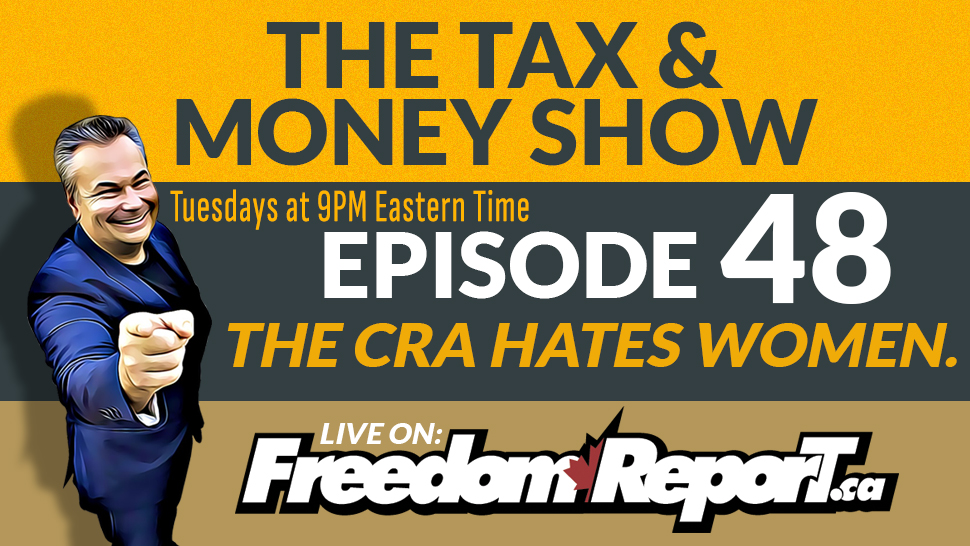 The CRA Hates Women? Kevin J. Johnston Exposes a System Built to Divide | Tax & Money Show Ep. 48