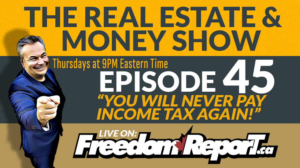 NEVER PAY TAX AGAIN? What the Wealthy Know That You Don’t | Real Estate & Money Show Ep. 45