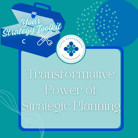 Your Strategy Toolkit: Transformative Power of Strategic Planning