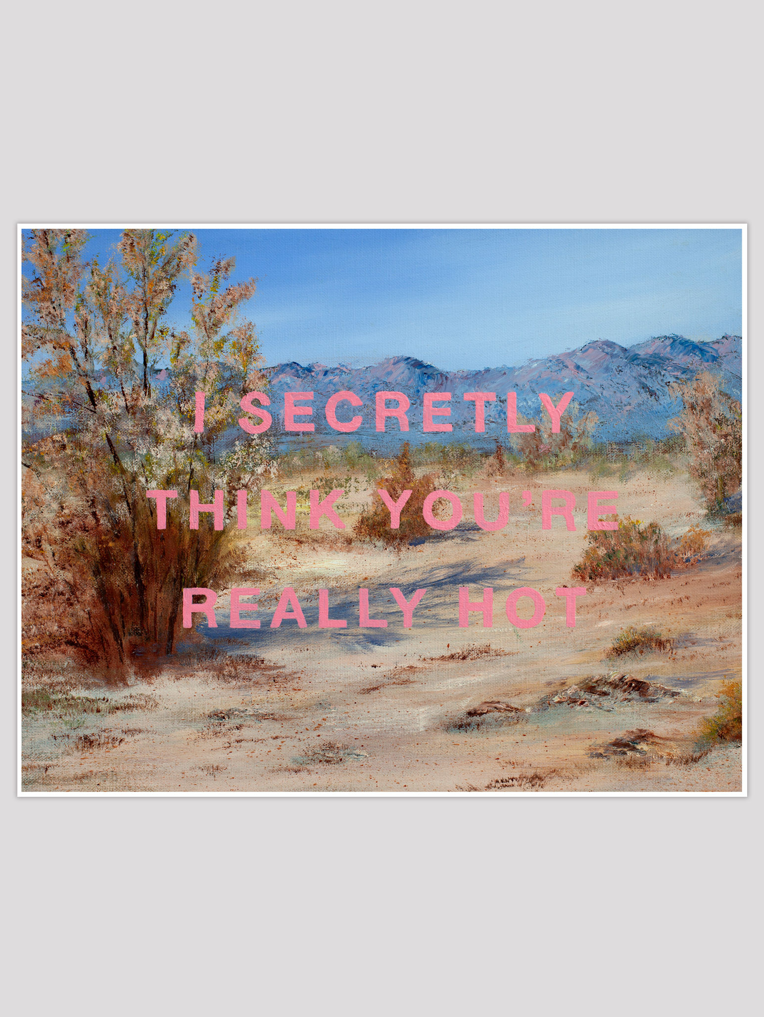 YOU'RE REALLY HOT, 14 x 11"