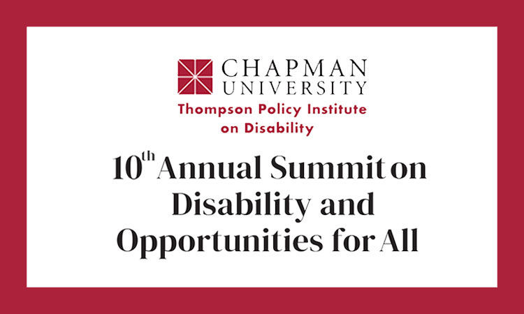 Chapman University Annual Summit on Disability and Opportunities for All