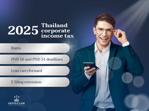 Thailand corporate income tax 2025: rates, PND 50 and PND 51 deadlines, loss carryforward, and e filing extension