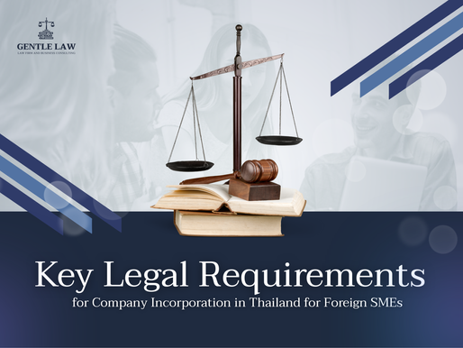 Key Legal Requirements for Company Incorporation in Thailand for Foreign SMEs