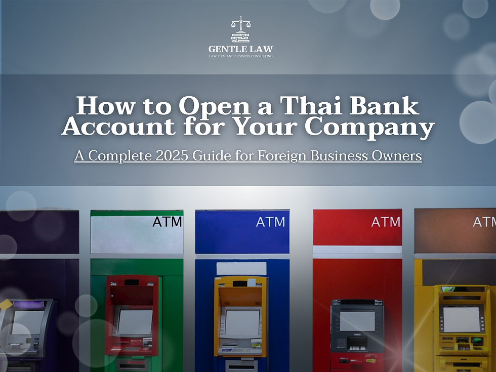 How to Open a Thai Bank Account for Your Company: A Complete 2025 Guide for Foreign Business Owners
