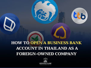 How to Open a Business Bank Account in Thailand as a Foreign-Owned Company
