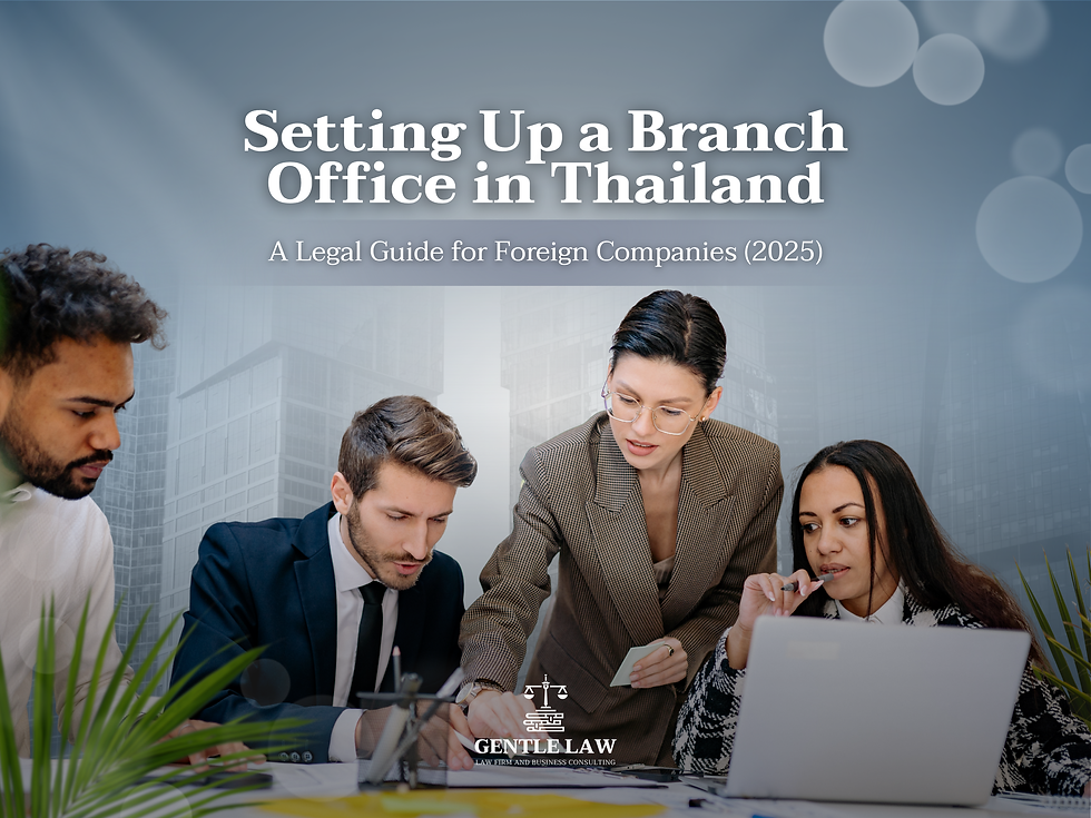🏢 Setting Up a Branch Office in Thailand: A Legal Guide for Foreign Companies 2025
