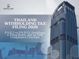 Thailand Withholding Tax Filing 2026: P.N.D.3 vs P.N.D.53, Deadlines, e-Filing Rules, and an SME Compliance Checklist
