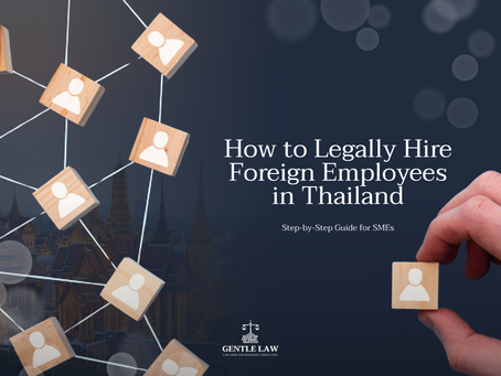 How to Legally Hire Foreign Employees in Thailand: Step-by-Step Guide for SMEs