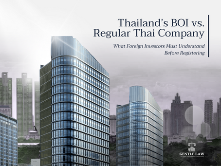 Thailand’s BOI Company vs. Regular Thai Company: What Foreign Investors Must Understand Before Registering