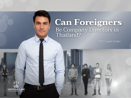 Foreign directors Thailand 2025: Legal Guide for Company Directors