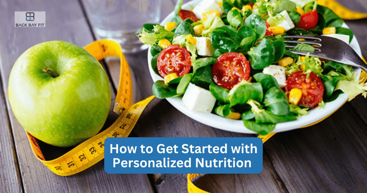 How to Get Started with Personalized Nutrition