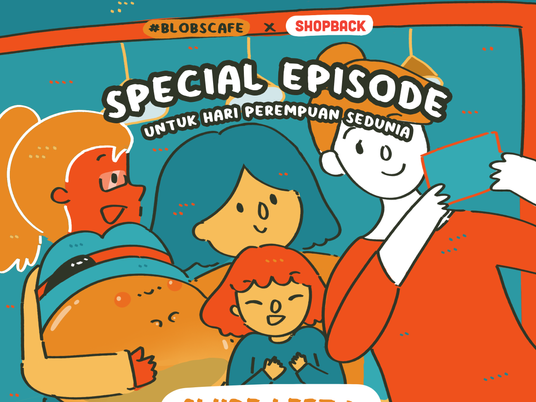 #BLOBSCAFE x SHOPBACK #PEREMPUANBERANIMULAI