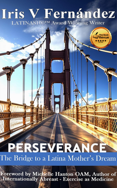 PERSEVERANCE: The Bridge to a Latina Mother's Dream
