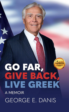 Go Far, Give Back, Live Greek: A Memoir