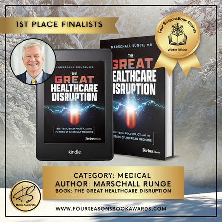 The Great Healthcare Disruption: Big Tech, Bold Policy, and the Future of American Medicine by Marschall Runge, MD.