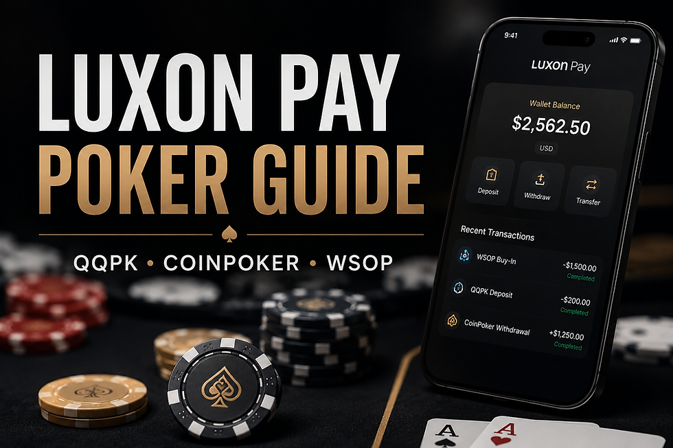 Luxon Pay Poker Guide: QQPK, CoinPoker and WSOP