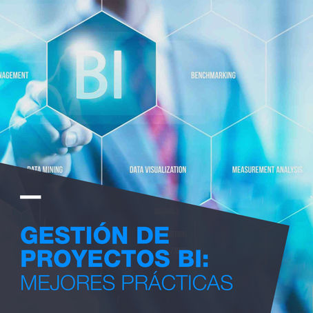 Gestión de Proyectos BI: Mejores Prácticas